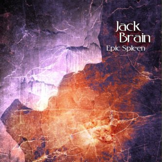 Copertina dell'album Epic Spleen, di Jack Brain