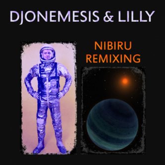 Copertina dell'album Nibiru Remixing, di DJoNemesis & Lilly