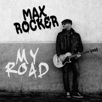 Copertina dell'album My Road, di Max Rocker