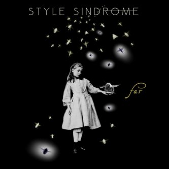 Copertina dell'album Far, di Style Sindrome