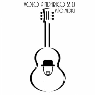 Copertina dell'album Volo Pindarico 2.0, di MAo Medici