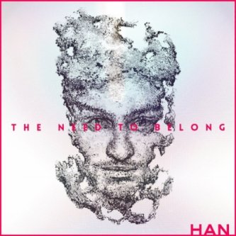 Copertina dell'album The Need To Belong - EP, di HAN