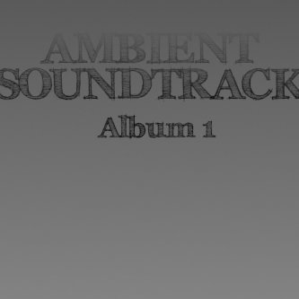 Copertina dell'album Ambient SoundTrack - Album #1, di Sound of Reality
