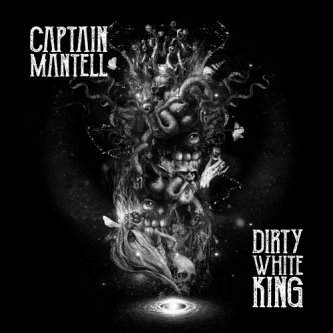 Copertina dell'album Dirty White King, di Captain Mantell