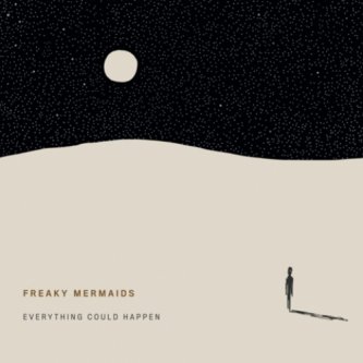 Copertina dell'album Everything Could Happen, di Freaky Mermaids