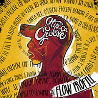 Copertina dell'album Flow Profile, di Stip' Ca Groove