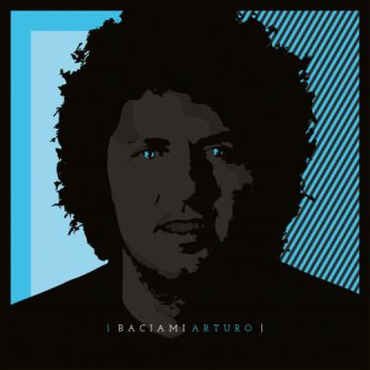Copertina dell'album BACIAMI ARTURO, di ARTURO FRACASSA