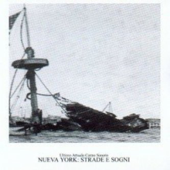 Copertina dell'album Nueva York: Strade e Sogni, di Ultimo Attuale Corpo Sonoro