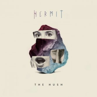 Copertina dell'album The Hush, di Hermit