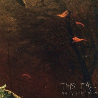 Copertina dell'album Not even time to die, di THIS FALL