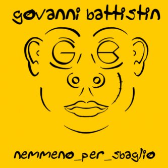Copertina dell'album Nemmeno Per Sbaglio, di Giovanni Battistin
