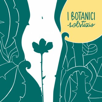 Copertina dell'album Solstizio, di I Botanici