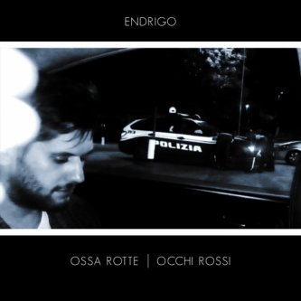 Copertina dell'album Ossa rotte, occhi rossi, di Le Endrigo