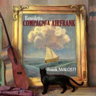 Copertina dell'album Benedetta... COMPAGNIA AIR FRANK, di Frank Malosti & Compagnia Air Frank