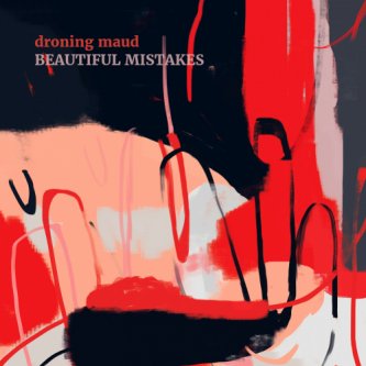 Copertina dell'album Beautiful Mistakes, di Droning Maud
