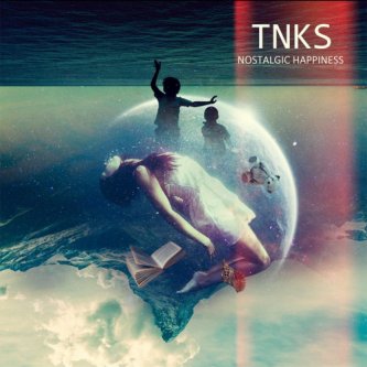 Copertina dell'album NOSTALGIC HAPPINESS, di TNKS