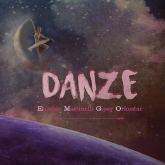 Copertina dell'album Danze, di Eusebio Martinelli Gipsy Orkestar