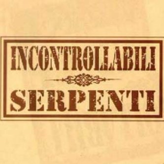 Copertina dell'album Incontrollabili Serpenti ‎– Incontrollabili Serpenti, di Incontrollabili Serpenti