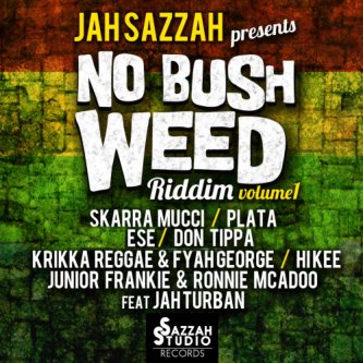 Copertina dell'album Jah Sazzah Presents No Bush Weed Riddim, di Jah Sazzah