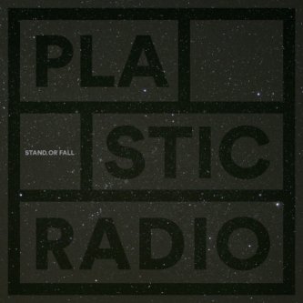 Copertina dell'album Stand or Fall, di PLASTIC RADIO
