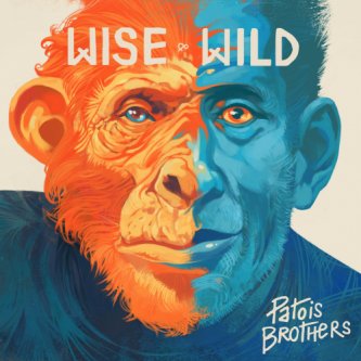 Copertina dell'album Wise&Wild, di Patois Brothers