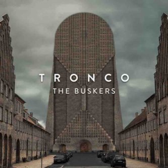 Copertina dell'album Tronco, di The Buskers