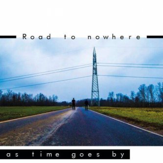 Copertina dell'album Road to nowhere (EP), di As Time Goes By