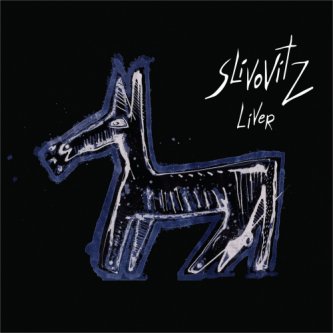 Copertina dell'album Liver, di Slivovitz