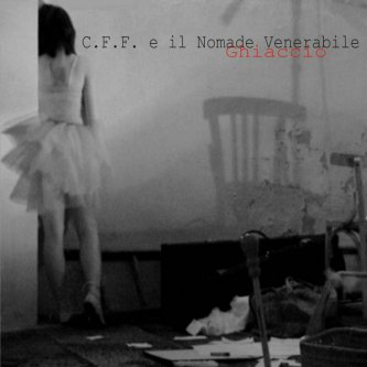 Copertina dell'album Ghiaccio, di C.F.F. e il nomade venerabile