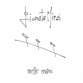 Copertina dell'album Nelle Mani, di Gionata Mirai