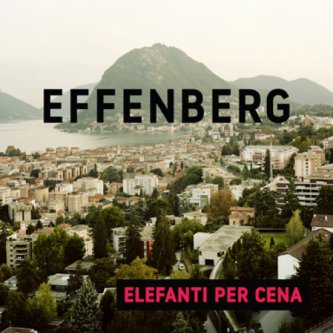 Copertina dell'album Elefanti per cena, di Effenberg