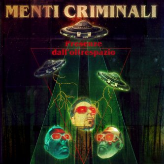 Copertina dell'album Presenze dall'Oltrespazio, di Menti Criminali
