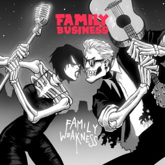 Copertina dell'album Family Weakness, di Family Business