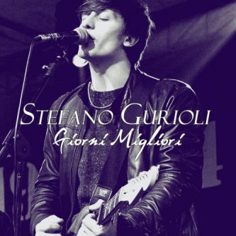 Copertina dell'album Giorni Migliori, di Stefano Gurioli