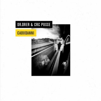 Copertina dell'album Cabudanni, di dr.drer & crc posse