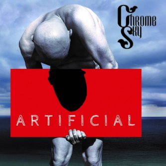 Copertina dell'album Artificial, di Chrome Sky