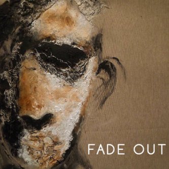 Copertina dell'album Fade Out, di Fade Out [BS]