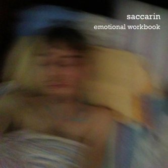 Copertina dell'album Emotional Workbook, di Saccarin