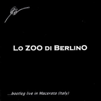 Lo ZOO di Berlino live bootleg