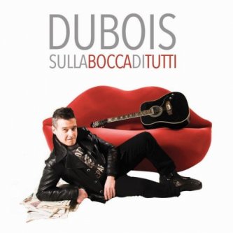 Copertina dell'album Sulla Bocca Di Tutti, di DUBOIS