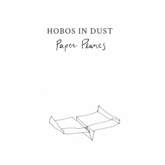 Copertina dell'album Paper Planes, di Hobos in Dust
