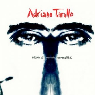Copertina dell'album Storie di presunta normalità, di Adriano Tarullo