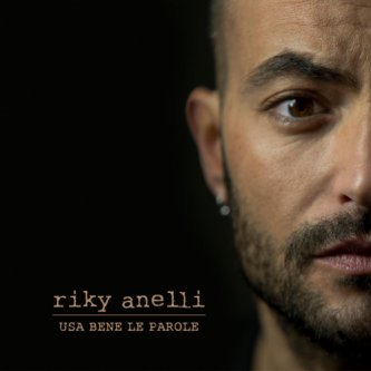 Copertina dell'album Riky Anelli - Usa Bene Le Parole, di Riky Anelli