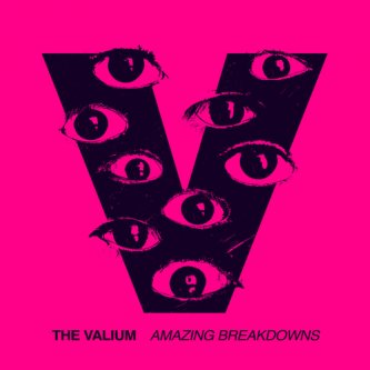 Copertina dell'album Amazing Breakdowns, di The Valium