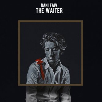 Copertina dell'album The Waiter, di Dani Faiv