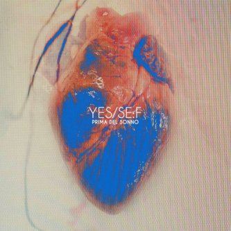Copertina dell'album Prima del Sonno, di Yes/se:f