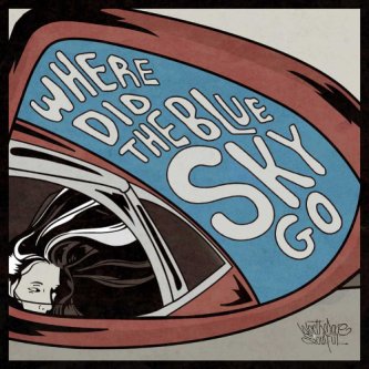 Copertina dell'album Where Did The Blue Sky Go, di Worthmore & Soulful