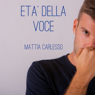 Copertina dell'album Età della voce, di Mattia Carlesso