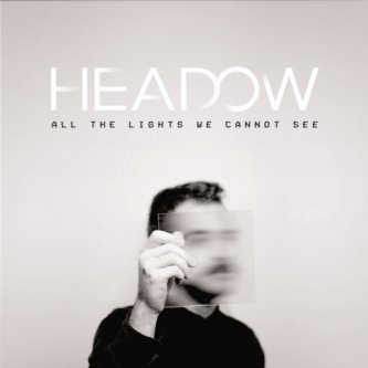 Copertina dell'album All The Lights We Cannot See, di Headow