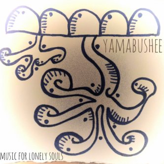 Copertina dell'album Music for lonely souls, di Yamabushee